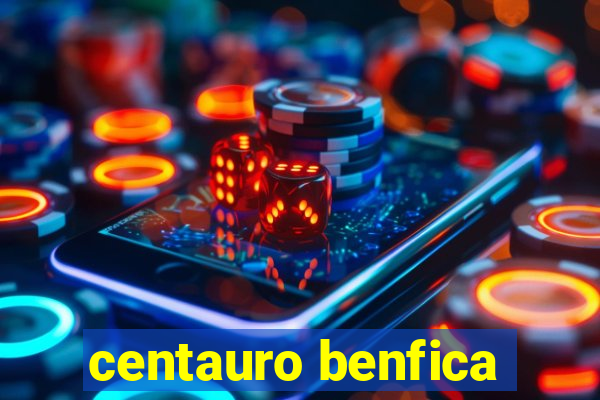 centauro benfica